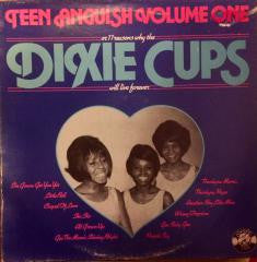 The Dixie Cups : Teen Anguish Volume One (LP, Comp)