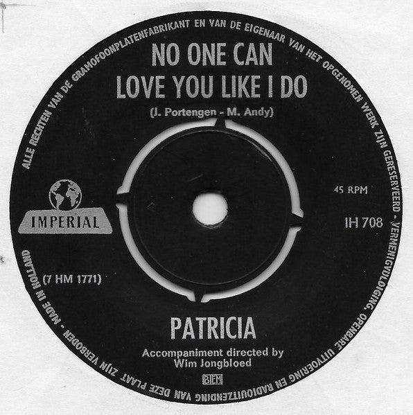 Patricia* : No One Can Love You Like I Do / Nothing Lasts Forever (7", Single)