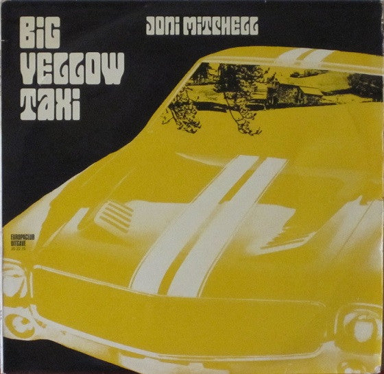 Joni Mitchell : Big Yellow Taxi (LP, Comp, Club)
