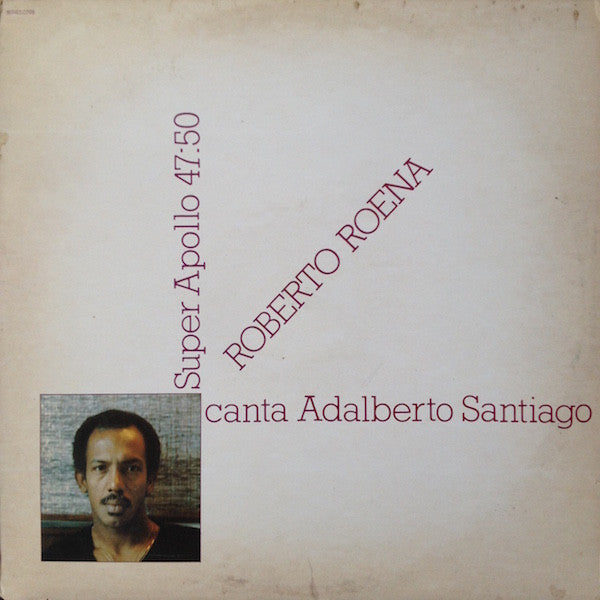 Roberto Roena Canta Adalberto Santiago : Super Apollo 47:50 (LP, Album)