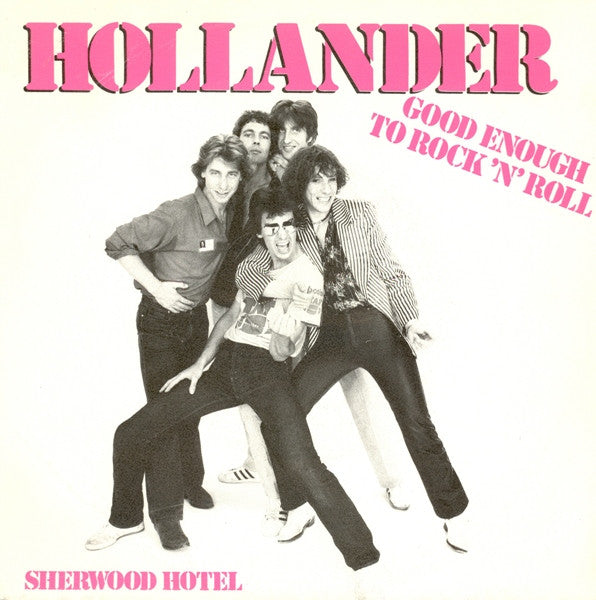 Hollander - Good Enough To Rock 'n' Roll (7", Single) - De Platen Aap – Vinylwinkel in Brielle & online webshop voor muziekliefhebbers