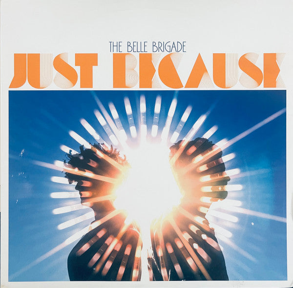 The Belle Brigade : Just Because (LP, Album)