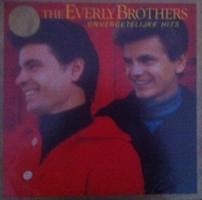 Everly Brothers : The Everly Brothers Onvergetelijke Hits (LP, Comp)