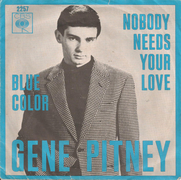 Gene Pitney : Nobody Needs Your Love (7", Single)