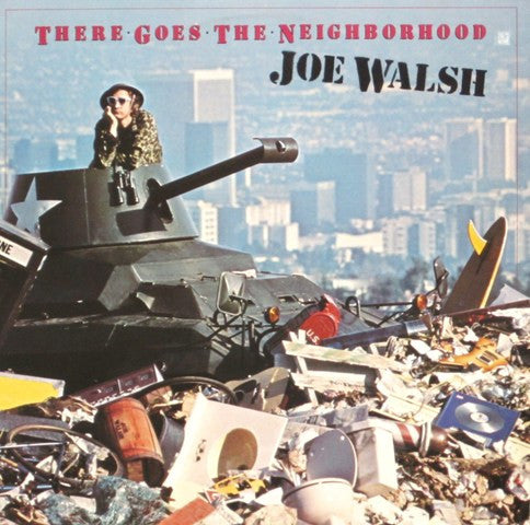 Joe Walsh : There Goes The Neighborhood (LP, Album)