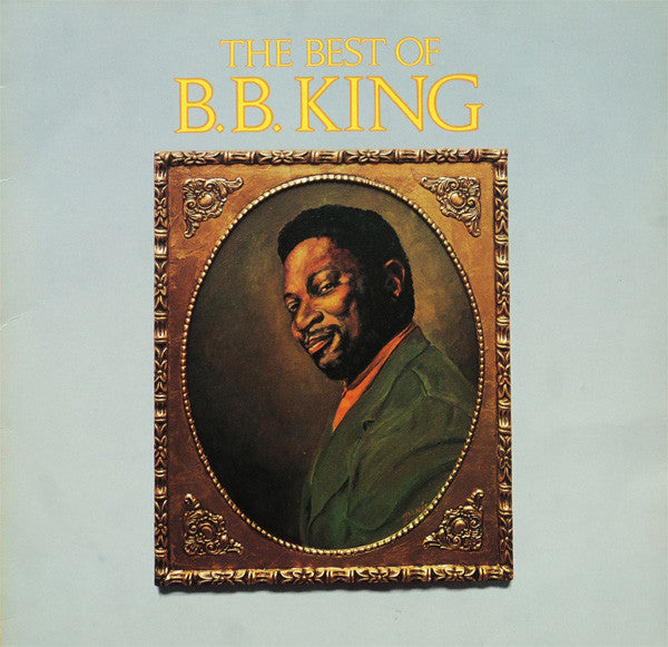 B.B. King : The Best Of B. B. King (LP, Comp, RE)