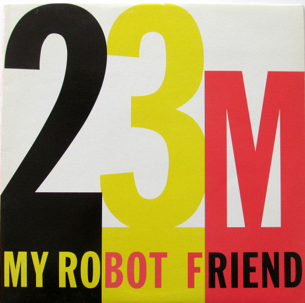My Robot Friend : 23 Minutes In Brussels (12")