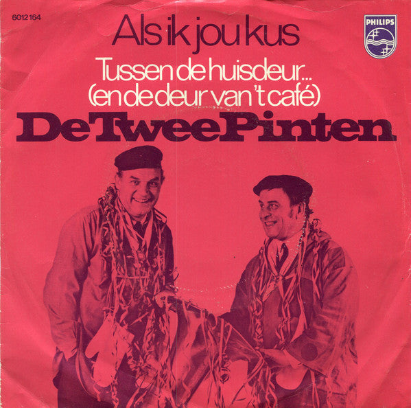 De Twee Pinten : Als Ik Jou Kus  (7", Single, Inj)
