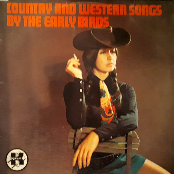 Early Bird : Country And Western Songs By The Early Birds (LP, Album)