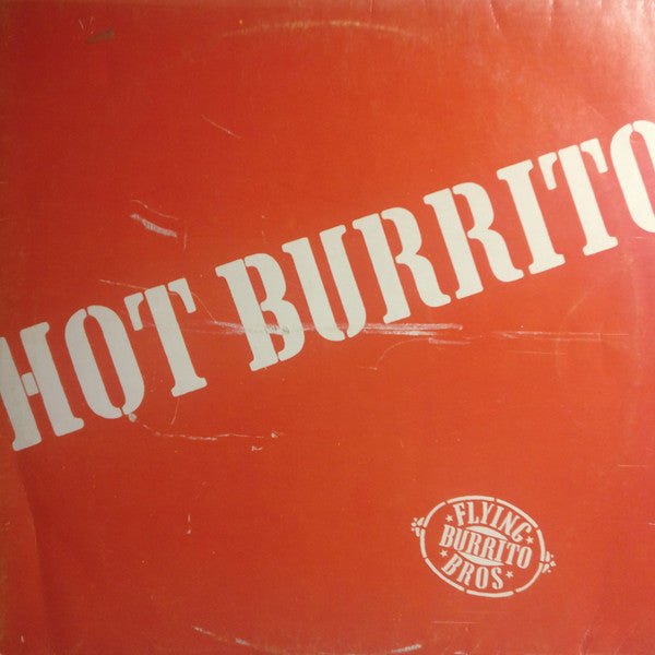The Flying Burrito Brothers* : Hot Burrito (LP, Comp)
