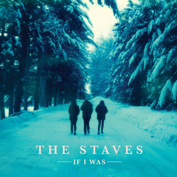 The Staves (2) : If I Was (LP, Album)
