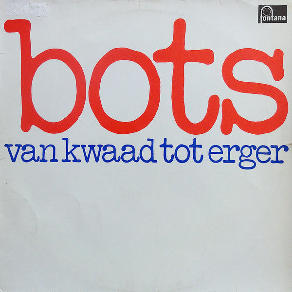 Bots : Van Kwaad Tot Erger (LP,Album)