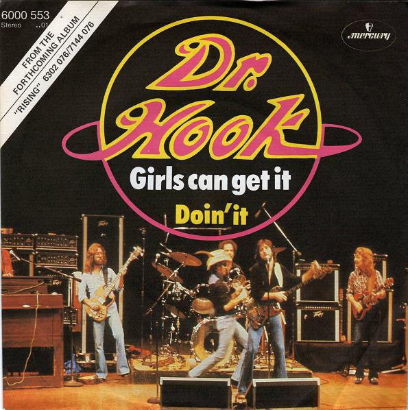 Dr. Hook : Girls Can Get It / Doin' It (7", Single)