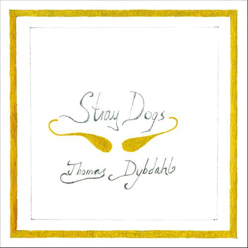 Thomas Dybdahl : Stray Dogs (LP, Album, Ltd, Cle)