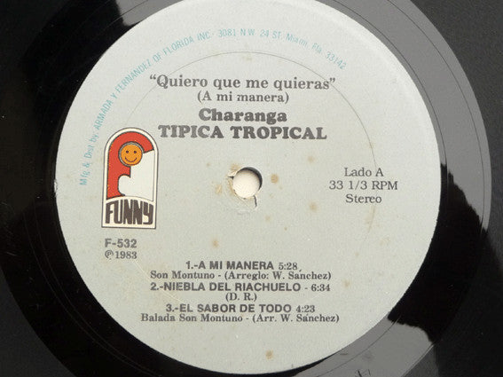 Charanga Tipica Tropical : Quiero Que Me Quieras (A Mi Manera) (LP, Album)