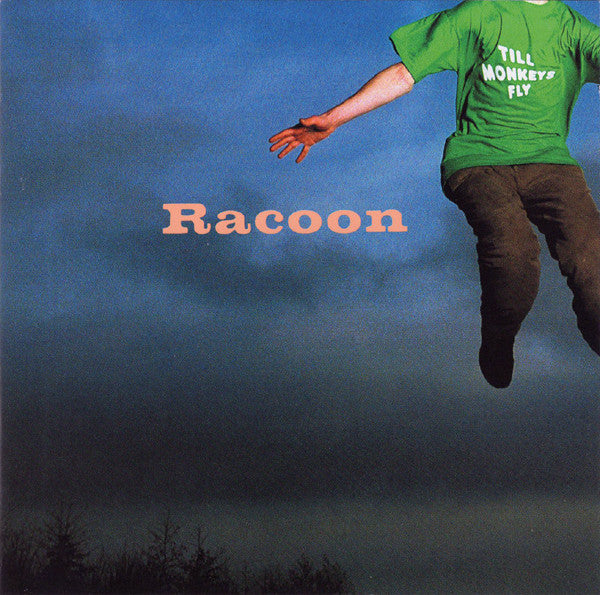 Racoon - Till Monkeys Fly (CD, Album, RE) - De Platen Aap – Vinylwinkel in Brielle & online webshop voor muziekliefhebbers