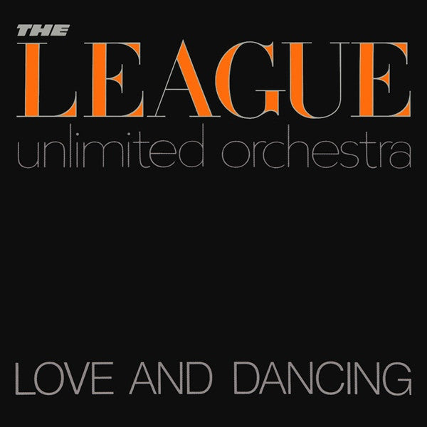 The League Unlimited Orchestra : Love And Dancing (LP, Album)