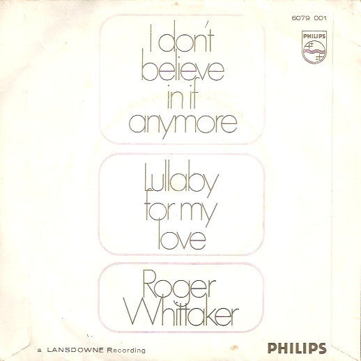 Roger Whittaker : I Don't Believe In If Anymore / Lullaby For My Love (7", Single, Mono, 3-P)