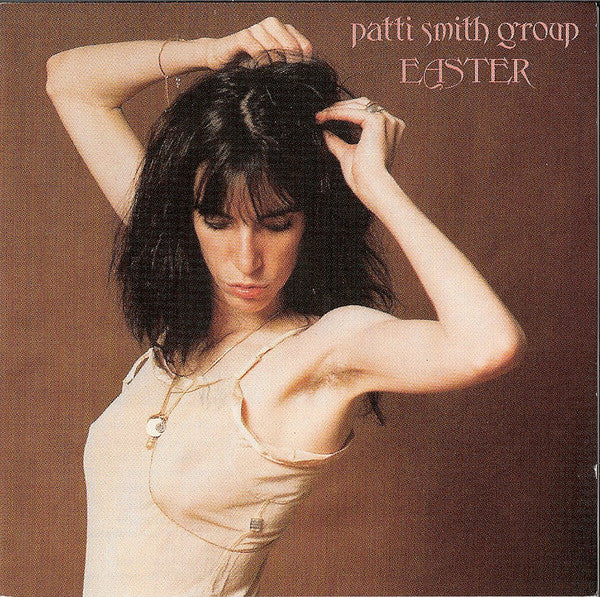 Patti Smith Group - Easter (CD, Album, RE, RM, Dis) - De Platen Aap – Vinylwinkel in Brielle & online webshop voor muziekliefhebbers
