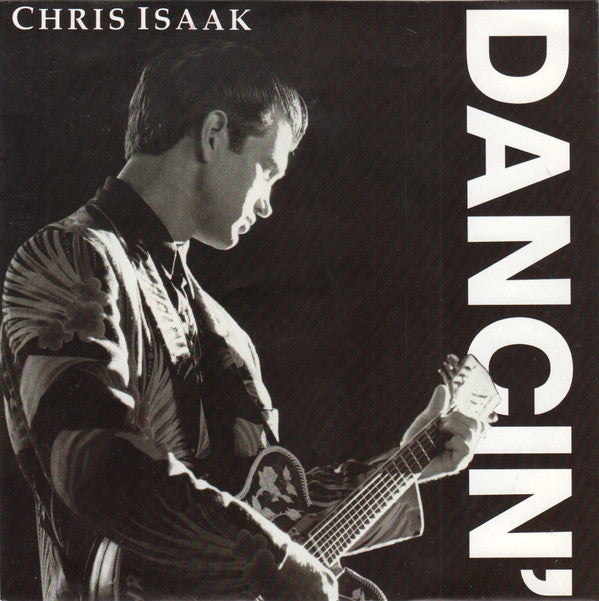 Chris Isaak : Dancin' (7", Single)