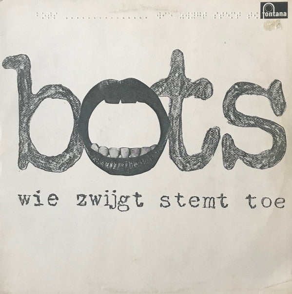 Bots : Wie Zwijgt Stemt Toe (LP,Album)