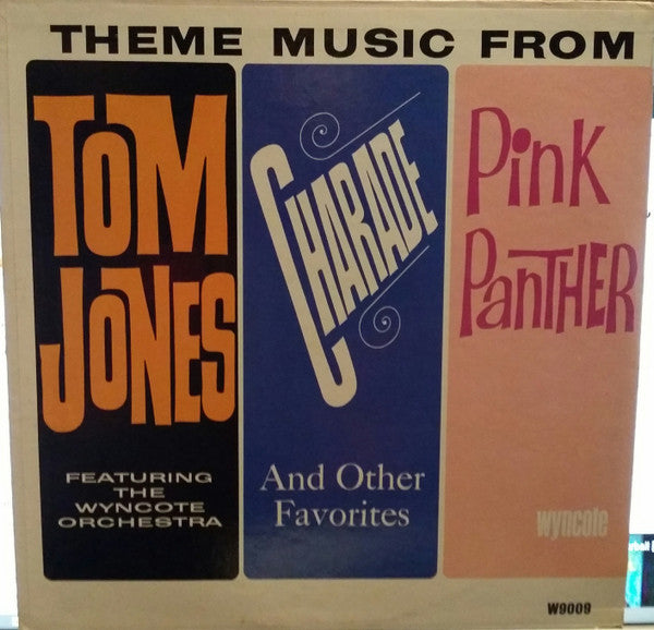The Wyncote Orchestra : Theme Music From Tom Jones, Charade, Pink Panther And Other Favorites (LP, Album, Mono)