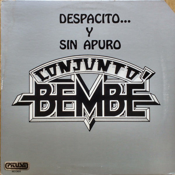 Conjunto Bembé : Despacito...Y Sin Apuro (LP, Album)