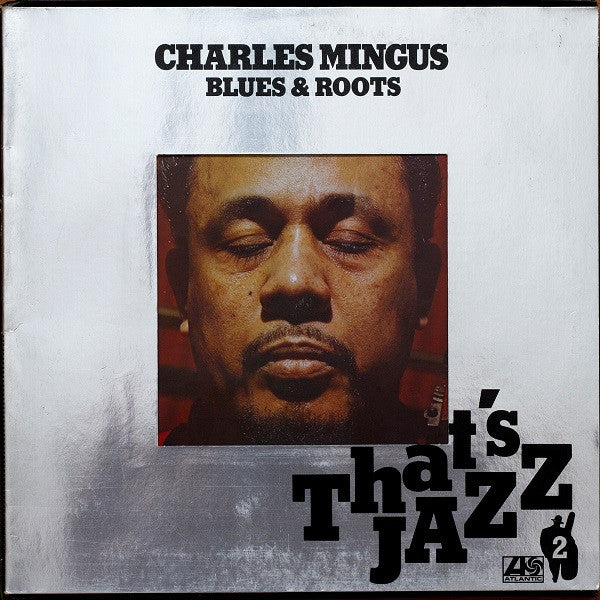 Charles Mingus : Blues & Roots (LP, Album, RE, Gat)