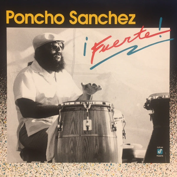 Poncho Sanchez : ¡Fuerte! (LP, Album)