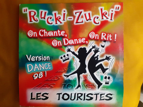 Les Touristes (4) : Rucki-Zucki (On chante, On Danse, On Rit) (12", Maxi)