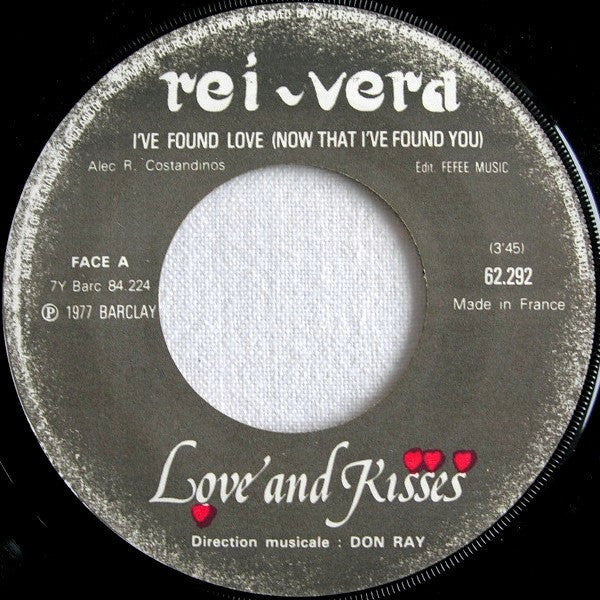 Love And Kisses* : I've Found Love (Now That I've Found You) (7", Single)