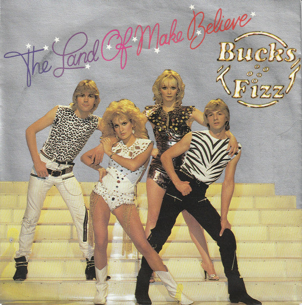 Bucks Fizz : The Land Of Make Believe (7", Single)