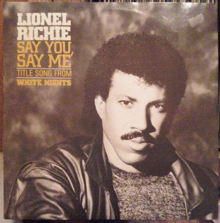 Lionel Richie : Say You, Say Me (12")