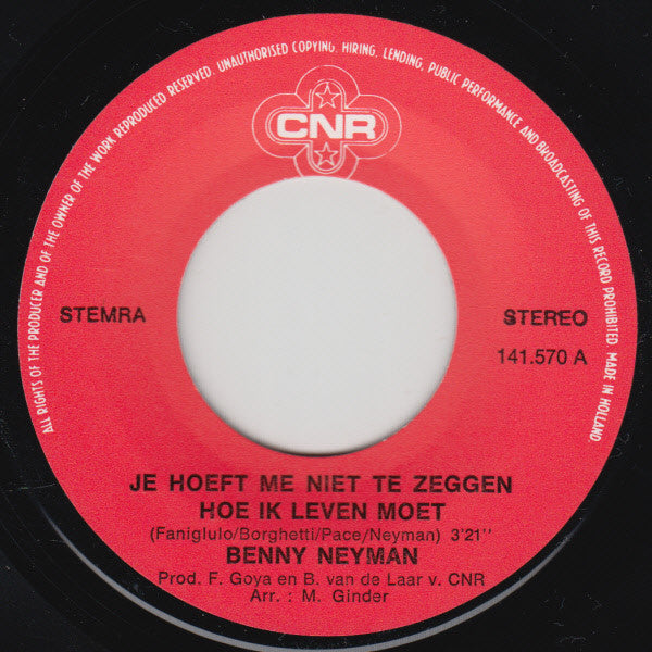 Benny Neyman : Je Hoeft Me Niet Te Zeggen Hoe Ik Leven Moet (7", Single)